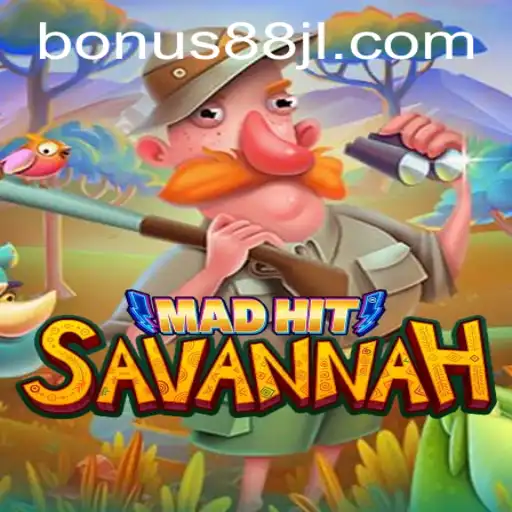 MadHitSavannah: A Whole New Gaming Experience with 88JL